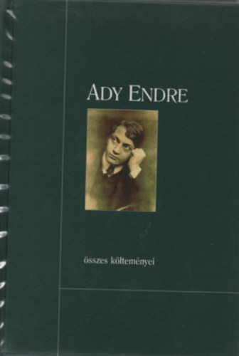 Ady Endre, Flp Ildik (szerk.) - Ady Endre sszes kltemnyei