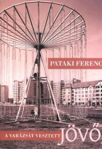 Pataki Ferenc - A varzst vesztett jv