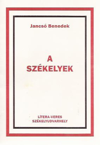 Jancs Benedek - A szkelyek