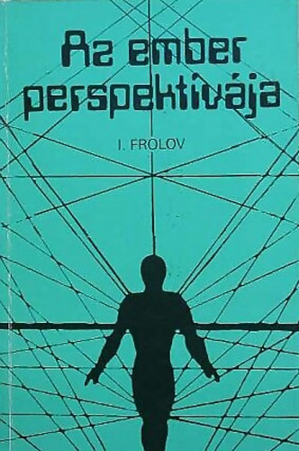 Frolov I. - Az ember perspektvja