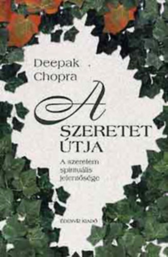 Deepak Chopra - 2 db Deepak Chopra könyv:Merlin visszatér+A szeretet útja