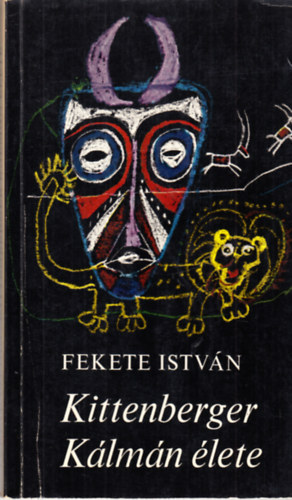 Fekete Istv�n - Kittenberger K�lm�n �lete - 3. kiad�s
