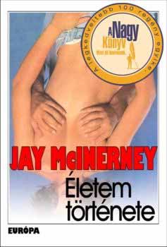 Jay McInerney - �letem t�rt�nete