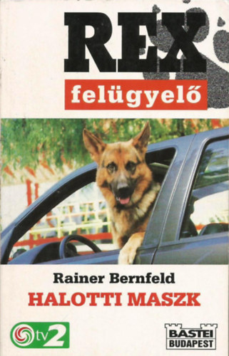 Bernfeld, Rainer - Halotti maszk (Rex felgyel)