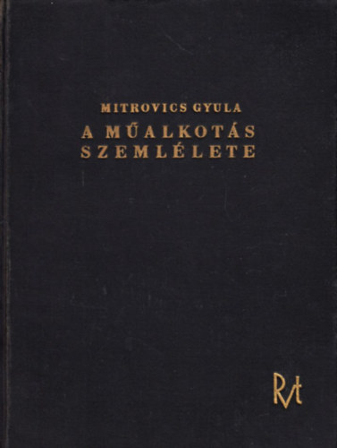 Mitrovics Gyula - A malkots szemllete