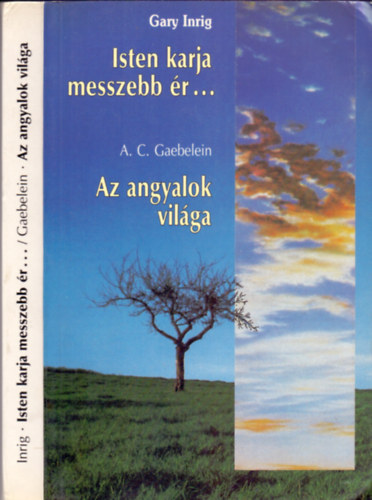 Gary Inrig - A. C. Gabelein - Isten karja messzebb r... - Az angyalok vilga A BRK KNYVNEK MAGYARZATA