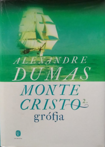 Alexandre Dumas - Monte Cristo grófja 2