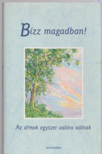 Patricia Wayant - B�zz magadban! - Az �lmok egyszer val�ra v�lnak