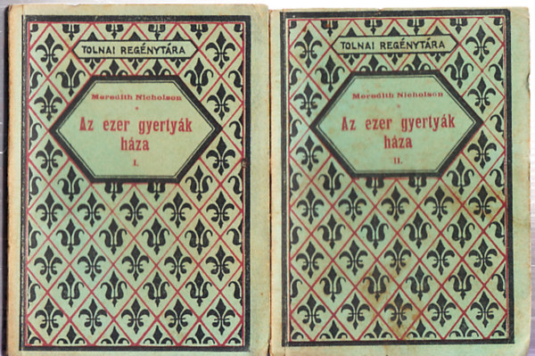 Meredith Nicholson - Az ezer gyertyk hza I-II. (Tolnai regnytra)