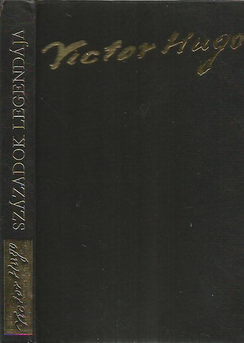 Victor Hugo - Sz�zadok legend�ja