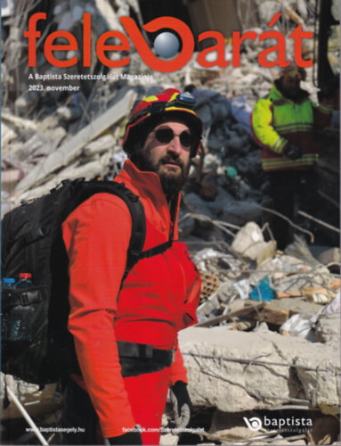 Szil�gyi Attila - Felebar�t - A Baptista Szeretetszolg�lat Magazinja 2023. november