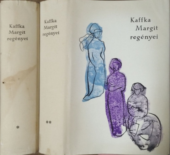 Kaffka Margit - Kaffka Margit regényei I-II.