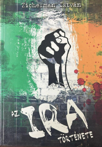 Zicherman István - Az IRA története