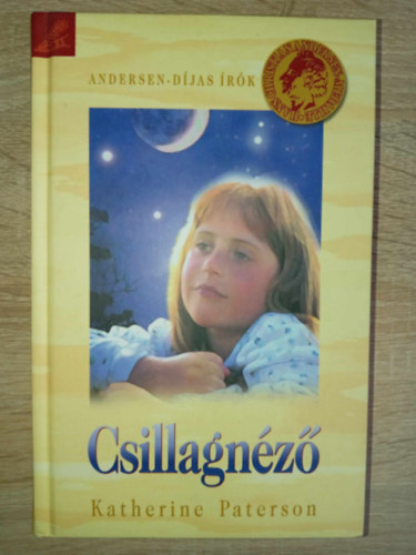 Katherine Paterson, Sz. Molnr Szilvia (szerk.), Mtrai Edit (ford.) - Csillagnz (The Same Stuff as Stars)