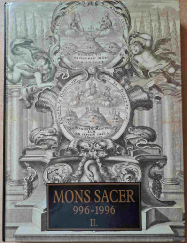 Takcs Imre (szerk.) - MONS SACER 996-1996 - Pannonhalma 1000 ve II.