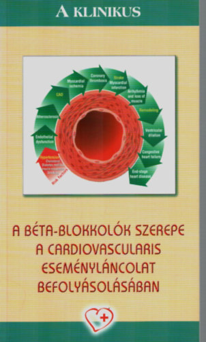 dr. V�lyi P�ter - A B�ta-Blokkol�k szerepe a cardiovascularis esem�nyl�ncolat befoly�sol�s�ban.