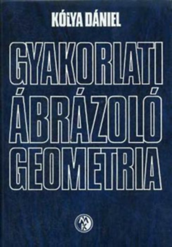 K�lya D�niel - Gyakorlati �br�zol� geometria