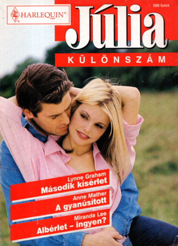Lynne Graham, Anne Mather, Miranda Lee - Jlia klnszm 2001/1  ( Msodik ksrlet+A  gyanstott+ Albrlet-ingyen )