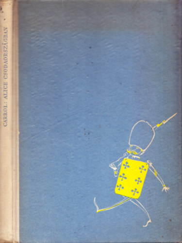 Lewis Caroll - Alice Csodaországban