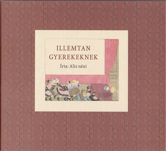 Mosonyi Alíz - Illemtan gyerekeknek