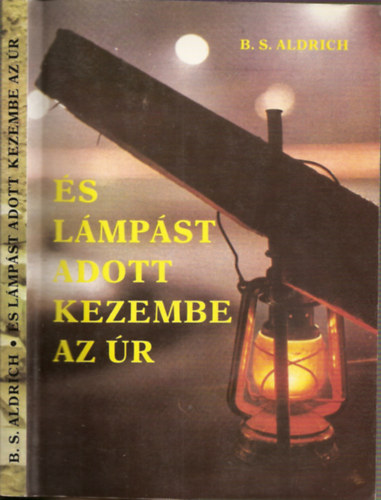 B.S. Aldrich - �s l�mp�st adott kezembe az �r   (teljes kiad�s)