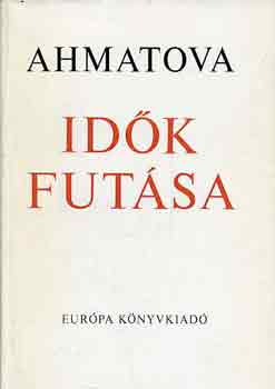 Anna Ahmatova - Id�k fut�sa