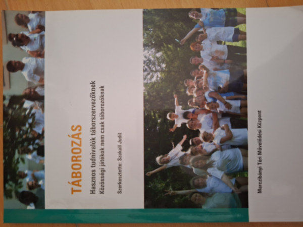 Szakall Judit - Táborozás