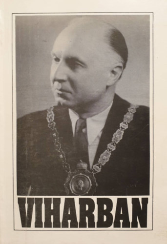 Jung J�nos - Egyed-Zs. Imre (szerk.) - Viharban - Sz�z �ve sz�letett Miskolczy Dezs�