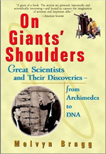 Bragg, Melvyn - On Giant's Shoulders