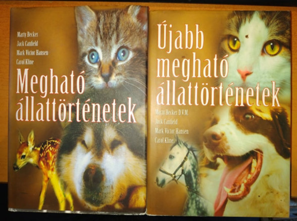 Jack Canfield - Mark Victor Hansen - Marty Becker - Meghat� �llatt�rt�netek + �jabb meghat� �llatt�rt�netek