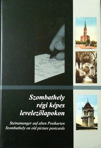 Szombathely - Szombathely r�gi k�pes levelez�lapokon