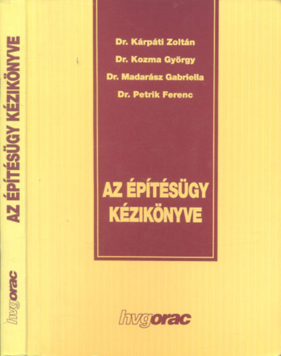 Dr. Krpti Zoltn, Dr. Kozma Gyrgy, Dr. Petrik Ferenc, Dr. Madarsz Gabriella - Az ptsgy kziknyve
