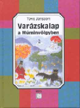 Tove Jansson - Varázskalap a Múminvölgyben