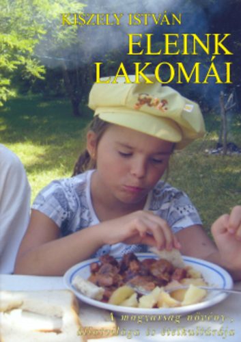 Kiszely Istvn - Eleink lakomi
