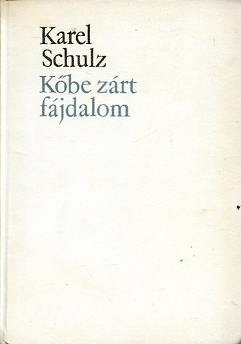Karel Schulz - Kbe zrt fjdalom