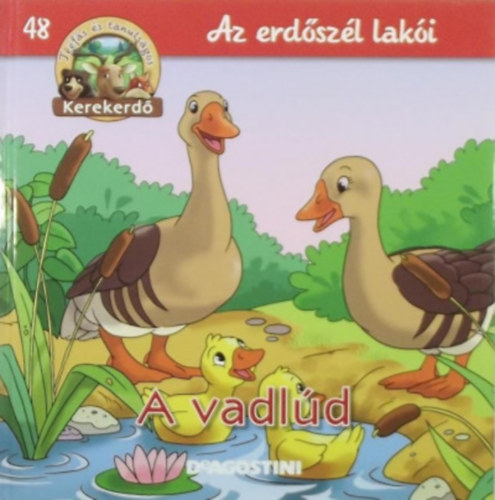 Az erdszl laki - A vadld (Kerekerd)