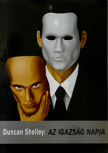 Duncan Shelley, Weith Katalin - Az igazs�g napja