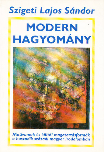 Szigeti Lajos S�ndor - Modern hagyom�ny
