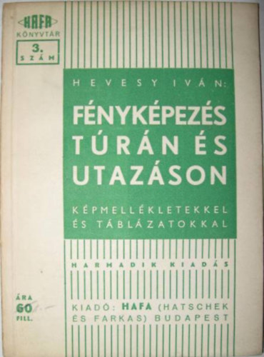 Hevesy Ivn - Fnykpezs trn s utazson
