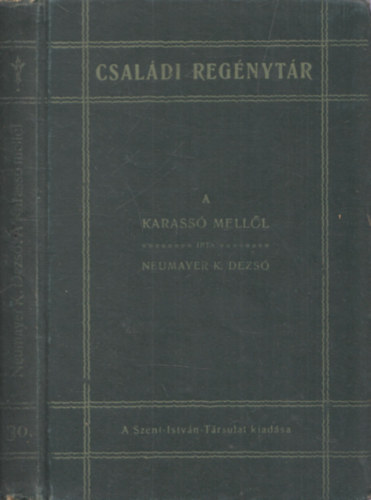Neumayer K. Dezső - A Karassó mellől - Elbeszélések (Családi Regénytár)
