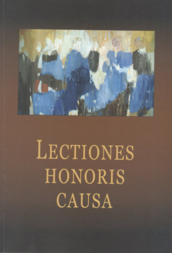 Grgnyi Ilona (szerk.) - Lectiones honoris causa "j kihvsok Eurpban - a jogtudomny vlaszai"