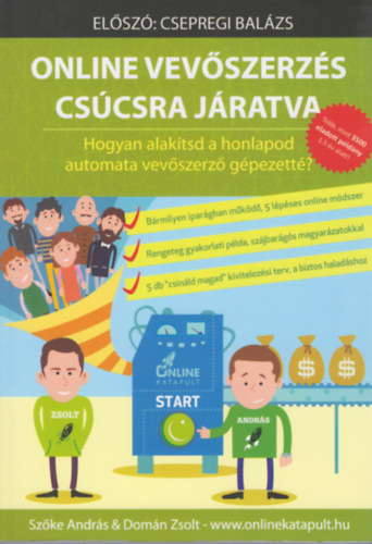 Szke Andrs; Domn Zsolt - Online vevszerzs cscsra jratva