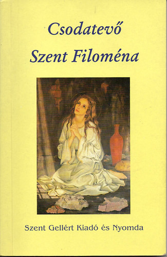 Zipernovszky Judit - Csodatev� Szent Filom�na