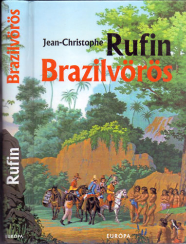 Jean-Christophe Rufin - Brazilvörös