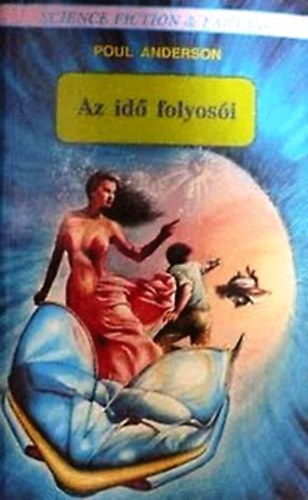 Szerz� Poul Anderson Ford�t� Nemes Istv�n - Az id� folyos�i