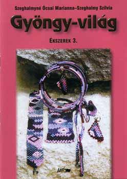 Szeghalmyn� �csai Marianna - Gy�ngy-vil�g - �kszerek 3. -