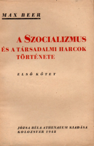 Max Beer - A szocializmus s a trsadalmi harcok trtnete I.
