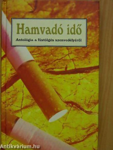 Kovács Gábor - Vétek György - Hamvadó idő ANTOLÓGIA A FÜSTÖLGÉS SZENVEDÉLYÉRŐL - Maláta Zsebkönyvek 4.