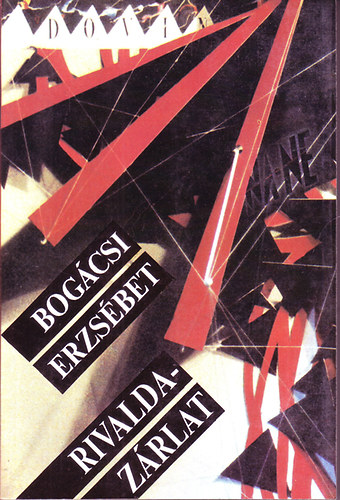 Bokácsi Erzsébet - Rivalda - zárlat /színháztörténet -- botránykrónika/