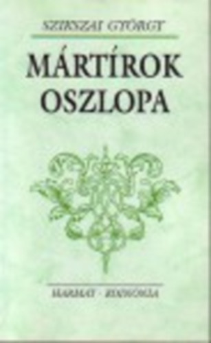 Szikszai György - Mártírok oszlopa